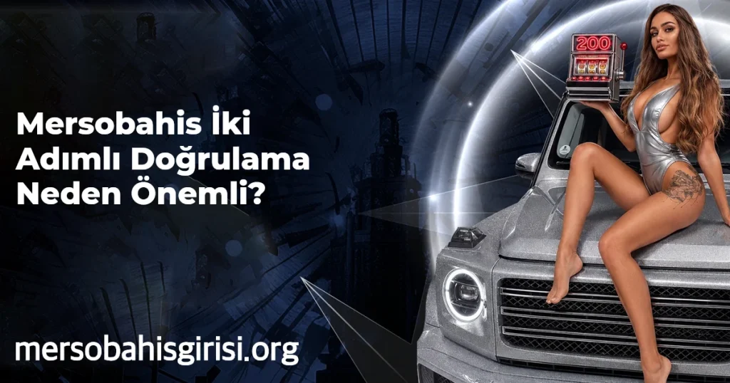 İki Adımlı Doğrulama Neden Önemli?
