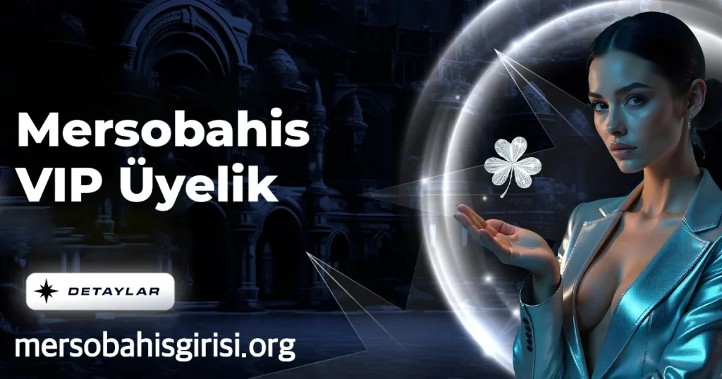 Mersobahis VIP Üyelik